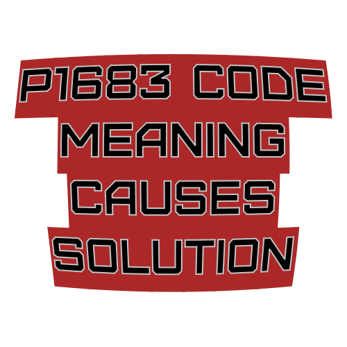 P1683 Code – Meaning, Causes, and Solution