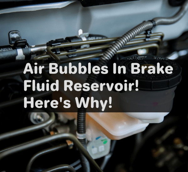 Brake fluid reservoir bubbling