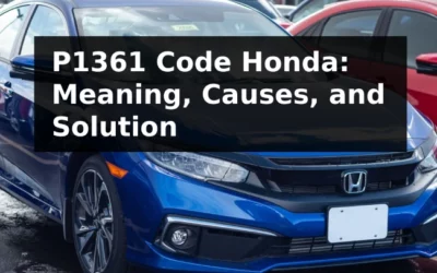 P1361 Code Honda: Meaning, Causes, and Solution