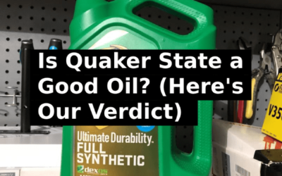 Is Quaker State a Good Motor Oil? (Here’s Our Verdict)