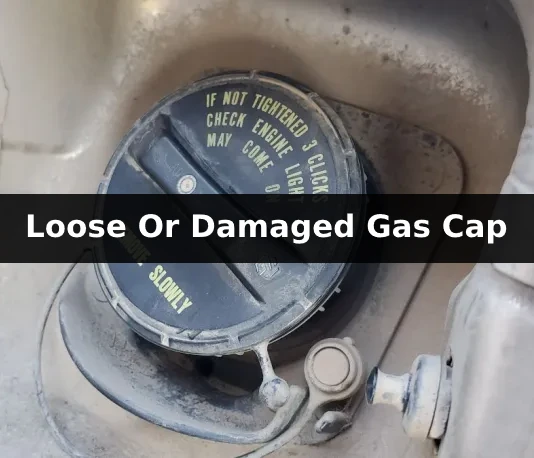 Loose Or Damaged fuel Cap